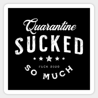 Quarantine Sucked Sticker